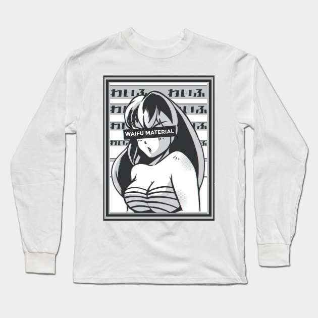 Waifu Material Long Sleeve T-Shirt by TheRealestDesigns